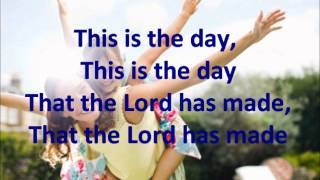 This is the day that the Lord has made [upl. by Gittle]