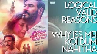 Auron Mein Kahan Dum Tha  Logical Reasons Why It Failed  Ajay Devgn  Tabu  Jimmy Shergill [upl. by Keenan]