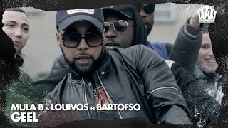 Mula B amp LouiVos ft Bartofso  Geel  Prod IliassOpDeBeat [upl. by Reseta]