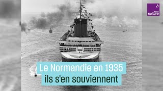 Le paquebot Normandie en 1935 ils sen souviennent [upl. by Acim577]