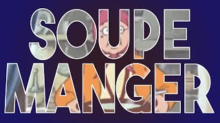 SOUPE MANGER 1 heure [upl. by Ateuqal]