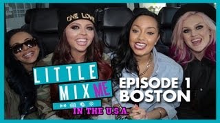 Little Mix Me in the USA Episode 1  Boston [upl. by Tarazi]