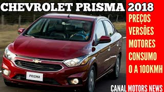 CHEVROLET PRISMA 2018 PREÇOS VERSÕES CONSUMO [upl. by Aneej592]