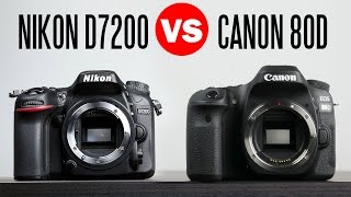 Canon 80D vs Nikon D7200  Full Camera Comparison [upl. by Ogilvie]