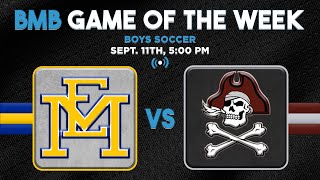 BMB Game of the Week  Boys Soccer  Mepham vs East Meadow [upl. by Oravla]