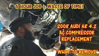 Underpaid Job 20022009 Audi A8 AC Compressor Replacement [upl. by Asiul]