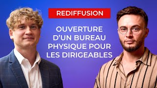 Les quotDirigeables de nouvelle générationquot vous invitent chez eux pour la première fois  REDIFFUSION [upl. by Cleti]