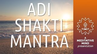 Powerful Mantra for Meditation  Adi Shakti Mantra  Meditation Mantra Chanting [upl. by Ahtael45]