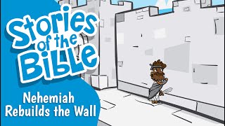 Nehemiah Rebuilds the Wall  Stories of the Bible [upl. by Isleana]