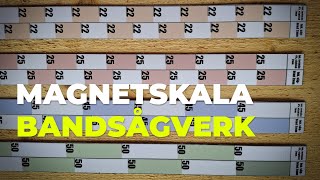 Sågskala  Magnetskala för Bandsågverk [upl. by Nissa]