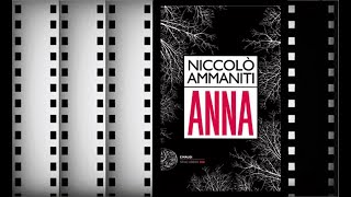 Incipit di quotAnnaquot Niccolò Ammaniti  Recensione su Bookadvisor [upl. by Eiramalegna372]