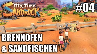 My Time at Sandrock  Brennofen und Sandfischen 04  Lets Play Deutsch  German [upl. by Anairuy]