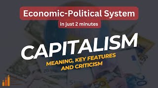 Capitalism Meaning Key Features and Criticism [upl. by Eegnat]