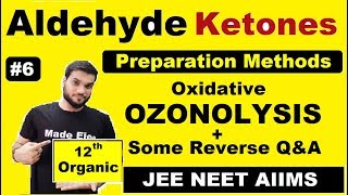 L6 Oxidative OZONOLYSIS amp Some QampA  Aldehyde Ketones Preparation  NEET JEE  By A Arora [upl. by Tasia]