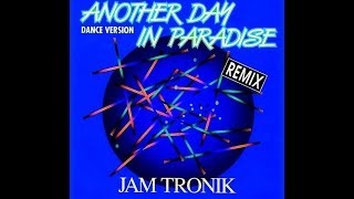 Jam Tronik  Another Day In Paradise [upl. by Jecon]