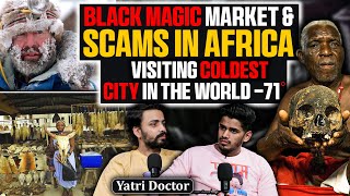 Africa Ki Black Magic Market Kidnapping Scams amp More Ft yatridoctor  RealHit [upl. by Bruns]