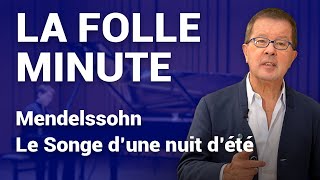 La Folle Minute présentée par René Martin  Mendelssohn  Le Songe d’une nuit d’été [upl. by Anh]