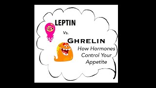 Leptin vs Ghrelin How Hormones Control Your Appetite [upl. by Pilif677]