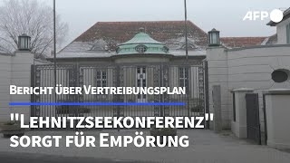 quotLehnitzseekonferenzquot mit Vertreibungsplan sorgt für Empörung  AFP [upl. by Suruat]