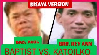 BIBLE BAPTIST CHURCH VS KATOLIKO With the ROMAN CATHOLIC DEBATER BRO PAUL ALIMA  BISAYA VERSION 🙏 [upl. by Anyek]