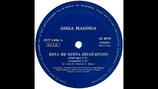 Goga Magoga – Esta Me Gusta Estasì Estanò [upl. by Kowatch]