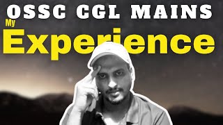 OSSC CGL Mains Exam Experience  CGL Strategy 2023 [upl. by Airednaxela148]