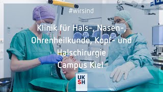 Klinik für HNO Kopf amp Halschirurgie Phoniatrie und Pädaudiologie  Campus Kiel [upl. by Nazay]