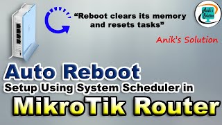 MikroTik Router Daily Auto RestartReboot Scheduler  New Video [upl. by Paul]