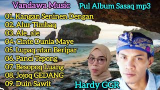 PUL ALBUM SASAQ TERBARU Mp3  Hardy GGR Vandawa MusicBaleBambuSasak [upl. by Screens201]