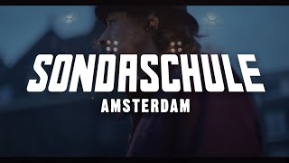 SONDASCHULE  Amsterdam Offizielles Video [upl. by Euqinomod]