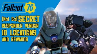 FALLOUT 76  SECRET RESPONDER VENDOR BOT  10 LOCATIONS AND REWARDS [upl. by Ledba]