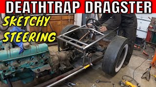 Super Sketchy Steering Deathtrap Rail Dragster Build [upl. by Orella691]