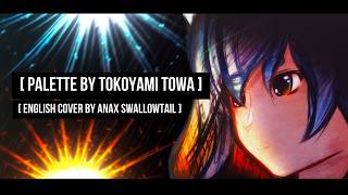 Palette by Tokoyami Towa  English Cover  TV Size   Anax Swallowtail [upl. by Coltin]