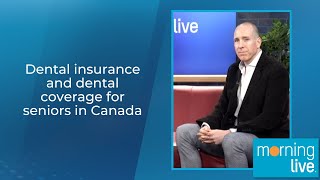 Dental insurance and dental coverage for seniors in Canada [upl. by Nedi]