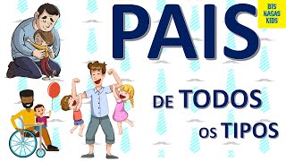 PAI DE TODOS OS TIPOS  DIA DOS PAIS  HOMENAGEM  MENSAGEM DE PAI [upl. by Nida22]