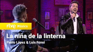 Pablo López y Luis Fonsi – “La niña de la linterna” Pablo López Sin Anestesia [upl. by Di347]