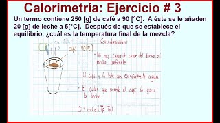 Calorimetría ejercicio  3 temperatura de equilibrio [upl. by Ocsisnarf]