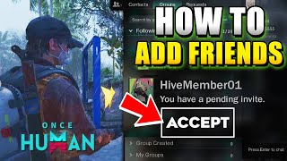 Once Human How to Add Friends Have 1 Friend Quest Guide [upl. by Ahsienat]