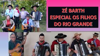 ZÉ BARTH ESPECIAL OS FILHOS DO RIO GRANDE [upl. by Ateekram]