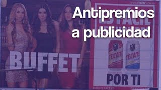 Antirreconocimientos 2017 a la publicidad mexicana más sexista [upl. by Towney]