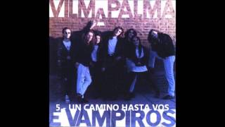 1992  VILMA PALMA E VAMPIROS  LA PACHANGA FULL ALBUM [upl. by Dorcea]