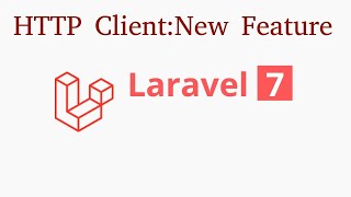 Laravel 7 tutorial  HTTP client  new feature  guzzlehttp [upl. by Nuahsyt621]