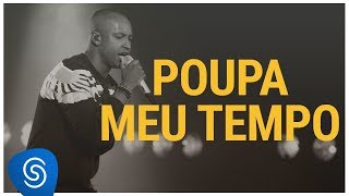 Thiaguinho  Poupa Meu Tempo Só Vem Vídeo Oficial [upl. by Leith911]