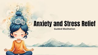 Guided Meditation for Anxiety and Stress Relief [upl. by Enyale393]