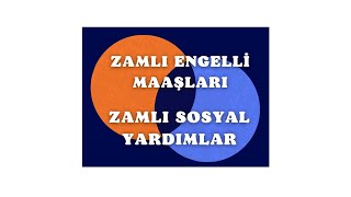 ZAMLI ENGELLÄ° AYLIÄI EVDE BAKIM MAAÅI AÄ°LE DESTEK PAKETÄ° SOSYAL YARDIMLAR ORANLAR DEÄÄ°ÅEBÄ°LÄ°R 2024 [upl. by Atauqal321]