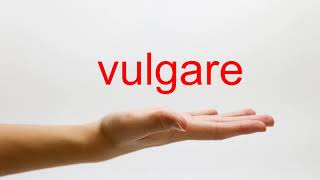 How to Pronounce vulgare  American English [upl. by Enirhtak646]