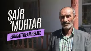 Şair Muhtar Adayı Aydın educatedear remix [upl. by Abigail]