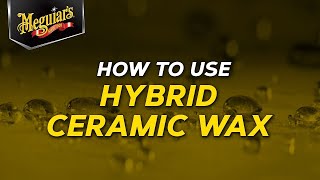 Meguiar’s Hybrid Ceramic Wax  Ceramic Made Easy [upl. by Ignatia463]