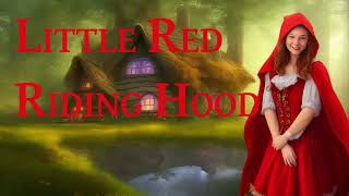 Little Red Riding Hood 4K  The Original Tale [upl. by Aerdno]