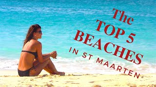 The Top 5 Beaches In St Maarten [upl. by Ecnarepmet449]